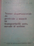 Norme departamentale de protectie a muncii in transporturile auto, navale si aeriene