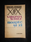 VIRGINIA WOOLF - NOAPTE SI ZI