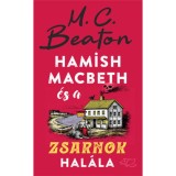 Hamish Macbeth &eacute;s a zsarnok hal&aacute;la - M. C. Beaton