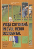 Ruben Andres Martin - Viata cotidiana in Evul Mediu occidental. Trecerea de la