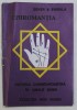CHIROMANTIA - VIITORUL DUMNEAVOASTRA IN LINIILE MAINII de SEVER SI ENISALA * MINIMA UZURA