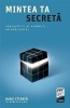 Mintea ta secreta - Hans Steiner, Carte Spiritualitate, Ezoterism, Dezvoltare Personala
