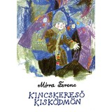 Kincskereső kisk&ouml;dm&ouml;n - Puhat&aacute;bla - M&oacute;ra Ferenc