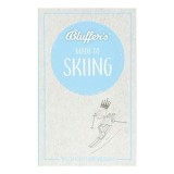 Bluffer&#039;s Guide to Skiing