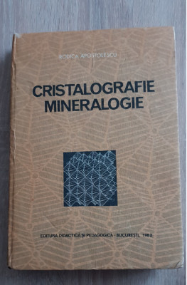 Cristalografie Mineralogie - Rodica Apostolescu foto