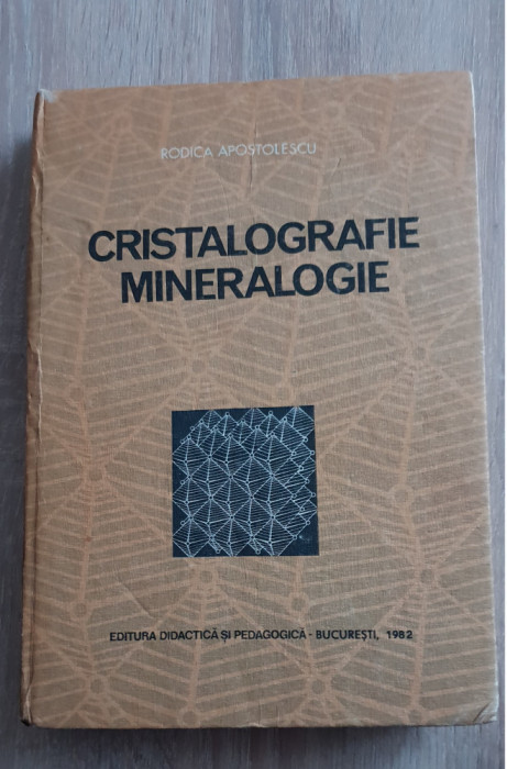 Cristalografie Mineralogie - Rodica Apostolescu