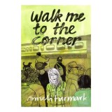 Cumpara ieftin Walk Me to the Corner