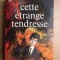 Guy de Cars - Cette etrange tendresse