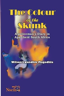The Colour of the Skunk: A Policeman&amp;#039;s Diary in Apartheid South Africa foto