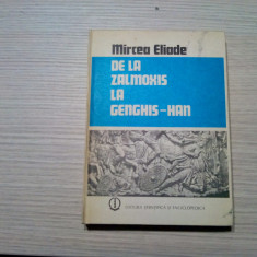 DE LA ZALMOXIS LA GENGHIS-HAN - Mircea Eliade - 1980, 256 p.