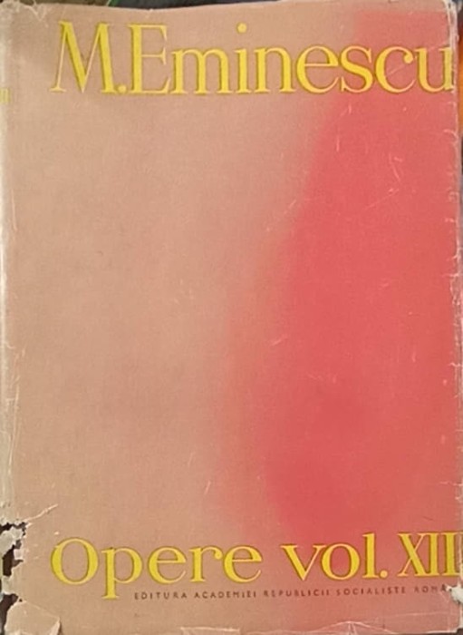 OPERE VOL.XIII PUBLICISTICA-MIHAI EMINESCU-220284