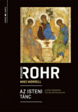 Az isteni t&aacute;nc - A Szenth&aacute;roms&aacute;g &eacute;s a belső &aacute;talakul&aacute;s - Richard Rohr