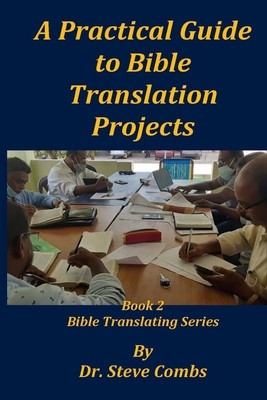 A Practical Guide to Bible Translation Projects: Book 2: Bible Translating Series foto