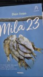 Mila 23 - Dan Ivan