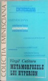 METAMORFOZELE LUI HYPERION (CU DEDICATIA AUTORULUI)-VIRGIL CUTITARU-243082