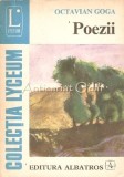Poezii Octavian Goga - Editura Albatros, 1976 - Beletristica Romana
