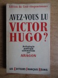 Louis Aragon - Avez-vous lu Victor Hugo? (1952)