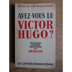 Louis Aragon - Avez-vous lu Victor Hugo? (1952)