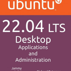 Ubuntu 22.04 LTS Desktop: Applications and Administration
