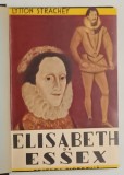ELISABETH si ESSEX de LYTTON STRACHEY , 1942