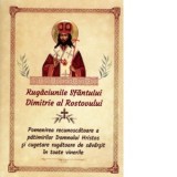 Rugaciunile Sfantului Dimitrie al Rostovului. Pomenirea recunoscatoare a patimirilor Domnului Hristos si cugetare rugatoare de savarsit in toate viner