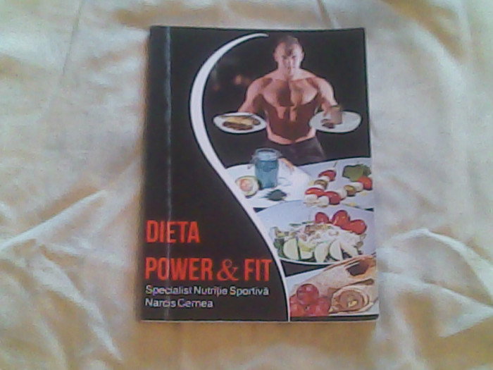 Dieta Power&amp;Fit-Specialist nutritie sportiva Narcis Cernea