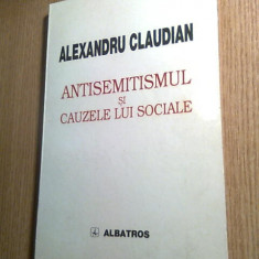 Alexandru Claudian - Antisemitismul si cauzele lui sociale - Schita sociologica