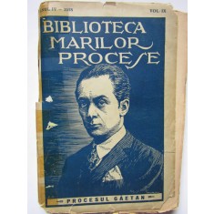 BIBLIOTECA MARILOR PROCESE, ANUL IV - 1928, VOL. IX, BUCURESTI