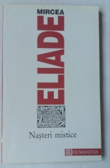 (C455) MIRCEA ELIADE - NASTERI MISTICE foto