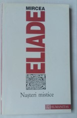 (C455) MIRCEA ELIADE - NASTERI MISTICE foto