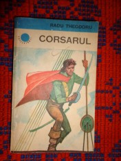 Corsarul - Radu Theodoru (editura Albatros , colectia Cutezatorii )/ PREDARE PERSONALA BUCURESTI