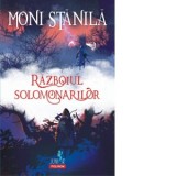 Razboiul solomonarilor - Moni Stanila
