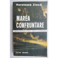 Marea confruntare &ndash; Haralamb Zinca