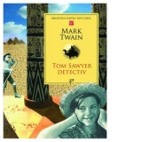 Tom Sawyer detectiv - Mark Twain
