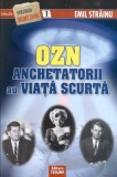 Emil Strainu - OZN. Anchetatorii au viata scurta