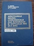 Afectiunile neuro-chirurgicale ale sugarului si copilului mic(0-3 ani)-C.Arseni,L.Horvath,A.V.Ciurea