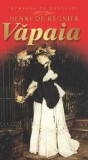 Vapaia/Henri de Regnier, Litera