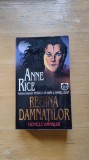 Regina damnatilor (din Cronicile Vampirilor), de Anne Rice