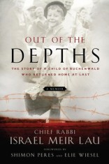 Out of the Depths: The Story of a Child of Buchenwald Who Returned Home at Last
