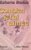 Zaharia Stancu - Cat de mult te-am iubit / Combien je t&#039;ai aimee (lb. franceza), 1972, Alta editura