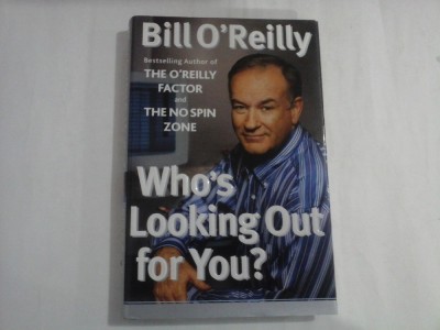 BILL O&amp;#039;REILLY - WHO&amp;#039;S LOOKING OUT FOR YOU? foto