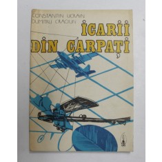 ICARII DIN CARPATI de CONSTANTIN UCRAIN si DUMITRU CRACIUN , 1986