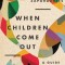 When Children Come Out: A Guide for Christian Parents