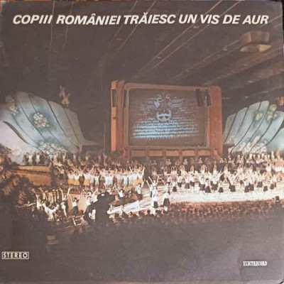 Disc vinil, LP. Copiii Rom&amp;amp;#226;niei Tr&amp;amp;#259;iesc Un Vis De Aur-COLECTIV foto