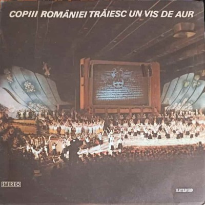 Disc vinil, LP. Copiii Rom&amp;amp;#226;niei Tr&amp;amp;#259;iesc Un Vis De Aur-COLECTIV-240553 foto