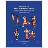 A test izomzat&aacute;nak edz&eacute;se - Bog&aacute;rdi Istv&aacute;n
