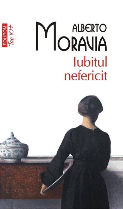 Iubitul nefericit &ndash; Alberto Moravia