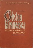 Obstea Taraneasca in Tara Romaneasca si Moldova. Oranduirea Feudala, 1964 (carte rara, tiraj 1500 exemplare, satul romanesc, boieri, organizare)