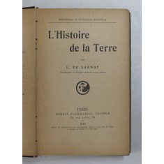 L &#039; HISTOIRE DE LA TERRE par L. DE LAUNAY , 1910