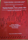 Populatia romaniei. trecut, prezent si viitor - Ioan Bolovan etc.